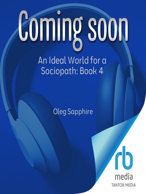 Title details for An Ideal World for a Sociopath by Oleg Sapphire - Wait list